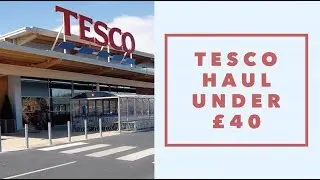 Weekly Tesco Family Food Shop under £40! &Meal Plan! Amy being mum #momlife