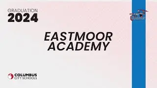 Graduation 2024 - Eastmoor Academy
