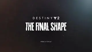Destiny 2 The Final Shape Title Screen