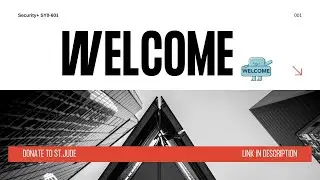 Welcome To SY0-601 CompTIA Security+ Free Course