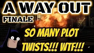 A Way Out Ep.7 Finale. Time To Get Stupid!!