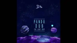 Panda Dub - Feeling Alive [The Lost Ship Album]