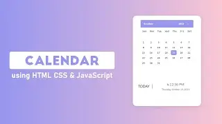 Build a Calendar using HTML CSS & JavaScript
