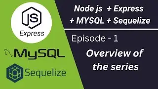 Introduction | Node js + Express + MySQL + Sequelize  - Episode 1 | Elkick #nodejs #nodejstutorial