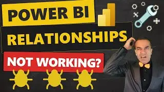 Power BI Relationships Not Working? Four Steps to Debug 🐞 for the Power BI Beginner