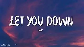 NF - Let You Down (Lyrics)