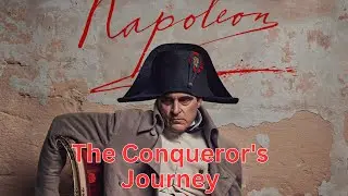 Napoleon Bonaparte: The Conqueror's Journey