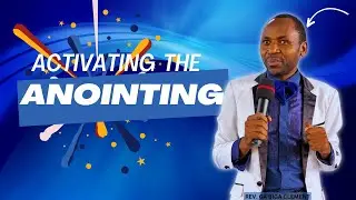 How To Activate The Anointing