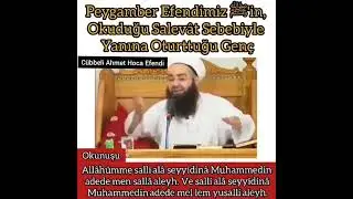 Peygamber Efendimiz ﷺ'in, Okuduğu Salevât Sebebiyle Yanına Oturttuğu Genç