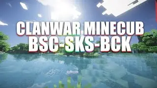 Cw Minecub | BCK - SKS - BSC |