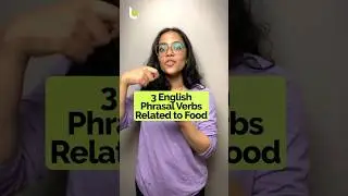 English Phrasal Verbs Related To Food | Speak English Fluently And Confidently 
