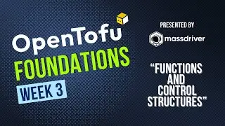 OpenTofu Foundations Workshop - Week 3: Functions and Control Structures