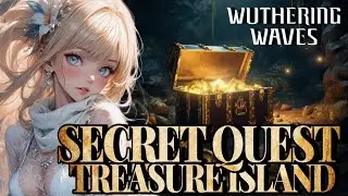 Wuthering Waves - Treasure Island Secret Questline Full Guide