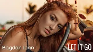 Bogdan Ioan - Let it go