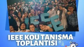 IEEE KOU TANIŞMA TOPLANTISI 2020-21