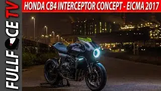 HOT NEWS 2018 Honda CB4 Interceptor Concept - EICMA 2017