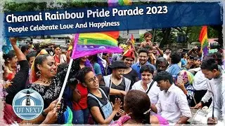 Chennai Rainbow Pride Parade 2023 | Dt Next