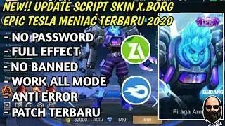 SCRIPT SKIN X BORG EPIC TESLA MANIAC | | NO PASSWORD | | Mobile Legends BangBang