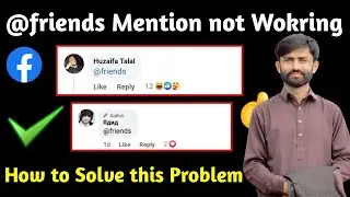 @friends Mention not Working on Facebook || How to Solve @friends mention Problem on Facebook || FB