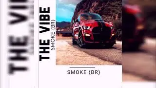 SMOKE (BR) - THE VIBE (ORIGINAL MIX)