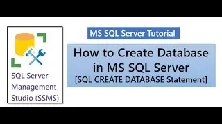 How to Create Database in MS SQL Server | [SQL CREATE DATABASE Statement]