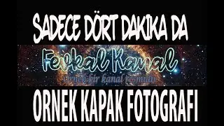 4 DAKİKADA ÖRNEK KAPAK FOTOĞRAFI YAPIMI