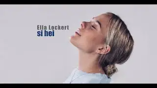 Ella Lockert -  SI HEI (Offisiell video)