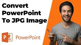 How To Convert PowerPoint To JPG Image (2026 Easy Guide)