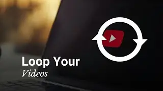 How To Put YouTube Videos On Repeat Or Loop