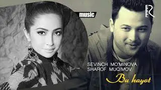 Sevinch Mo'minova va Sharof Muqimov - Bu hayot (Official music)