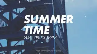 24K+(투포케이플러스) 'SUMMER TIME' MV Teaser 5