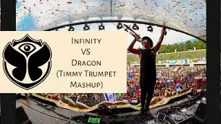 Infinity VS Dragon (Timmy Trumpet Mashup)