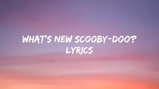Simple Plan - What’s New Scooby-Doo? (Lyrics)