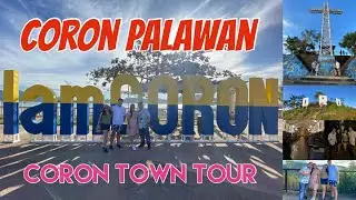 Coron Palawan 2022 | Arrival and Coron Town Tour