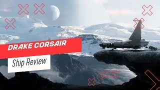 Is The Drake Corsair Worth It? *Buyers Beware* (Star Citizen Ship Review)