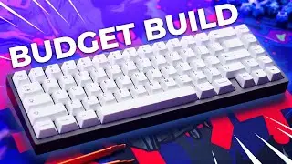 I built a $199 BUDGET Custom Keyboard!