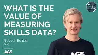WHAT IS THE VALUE OF MEASURING SKILLS DATA? Interview with Rick van Echtelt