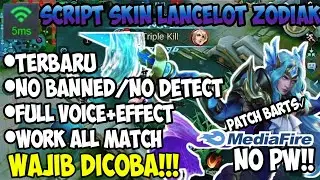 Baru!! Script Skin Lancelot Zodiak No Detect + No Banned | Patch Barts! | Mobile Legend Bang Bang