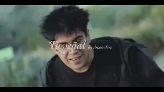 Tu señal - Argon Diaz (Video Oficial)