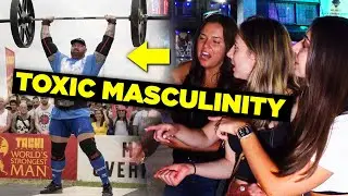 Girl Calls Strongman “Toxic Masculinity”