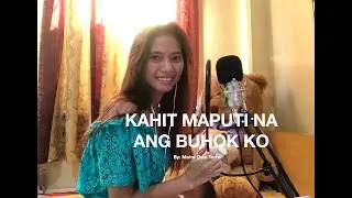 Kahit maputi na ang buhok (Moira Dela Torre)