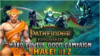 Lawful Good Campaign - Shale? is that you? \\ Turn-based - Hard | Pathfinder: Kingmaker | Stream 1.2