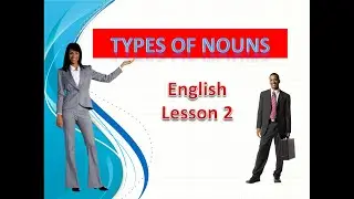 Lesson 2: English- Types of nouns