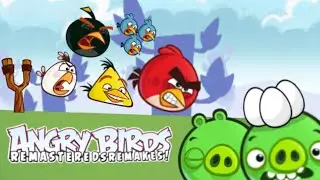 Angry Birds Remastereds Remakes! Full Release! - BY 