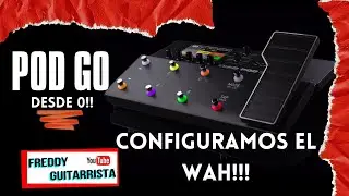 CONFIGURAMOS EL WAH!!!