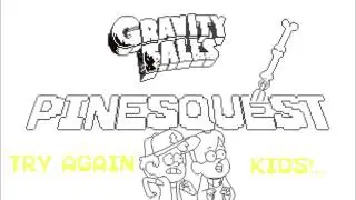 Gravity Falls --Pinesquest-- 'Try Again, Kids!/Game Over'