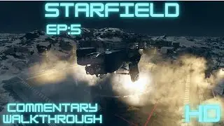 STARFIELD Commentary Gameplay pt.5 - Party Crashers