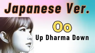 Oo - Up Dharma Down, Japanese Version (Cover by Mai)