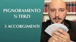 Pignoramento presso terzi, 3 accorgimenti