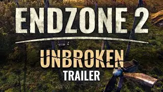 Endzone 2 - Unbroken Trailer